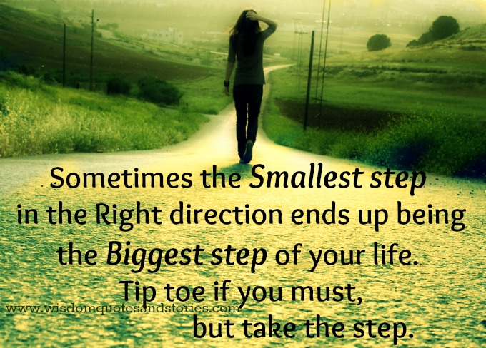 Biggest Step Of Your Life Wisdom Quotes & Stories