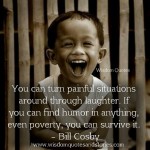 Turn painful situation through laughter Wisdom Quotes & Stories