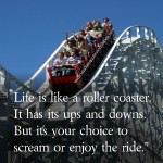 Life is like a roller coaster Wisdom Quotes & Stories