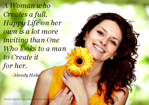 A woman who creates a happy life on her own Wisdom Quotes & Stories