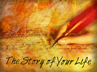 The Story Of Your Life Wisdom Quotes & Stories